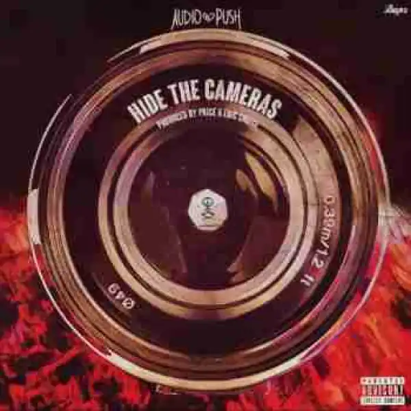 Audio Push - Hide The Cameras